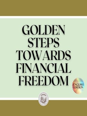 cover image of GOLDEN STEPS TOWARDS FINANCIAL FREEDOM
